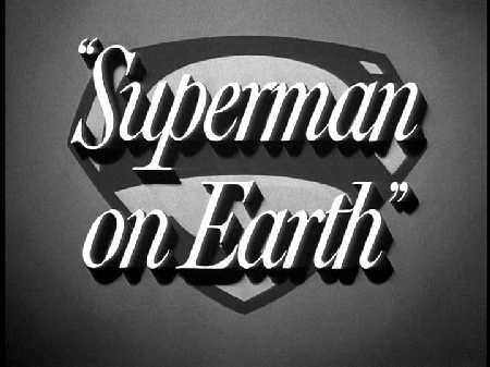 SUPERMAN ON EARTH